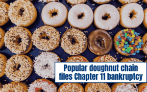Popular doughnut chain files Chapter 11 bankruptcy 1 Popular doughnut chain files Chapter 11 bankruptcy